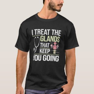 Endocrinologist Endocrinology Doctor Medical Speci T-Shirt