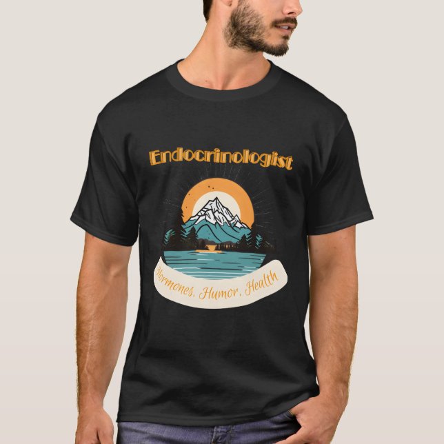Endocrinologist Medical Pro Hormones Humor Health T-Shirt (Front)