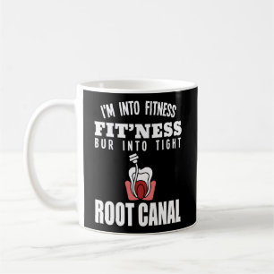 Endodontist Surgeon I'M Into Fitness Dentist Coffee Mug