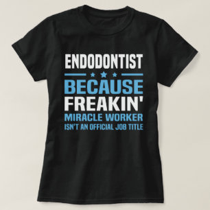 Endodontist T-Shirt