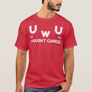 Endometrial Cancer Awareness I Fought Cancer UwU G T-Shirt