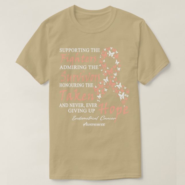 Endometrial Cancer Awareness Supporting The Fighte T-Shirt (Design Front)