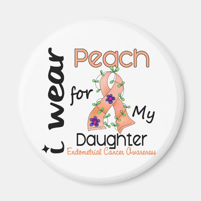 Endometrial Cancer I Wear Peach For My Daughter 43 Magnet (Front)