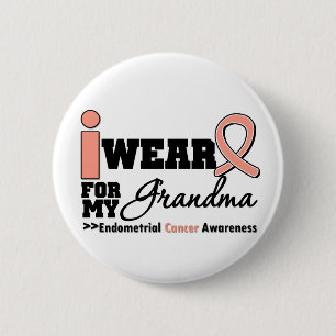 Endometrial Cancer I Wear Peach Ribbon For Grandma Pinback Button