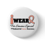 Endometrial Cancer I Wear Peach Ribbon For Someone