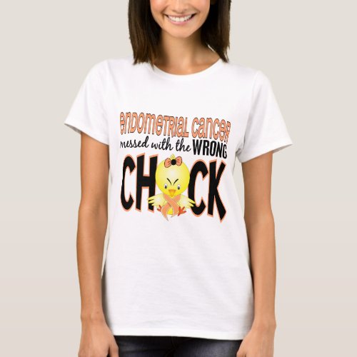 Endometrial Cancer Messed With The Wrong Chick T_Shirt