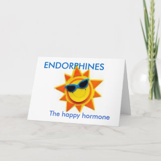 ENDORPHINES, The happy hormone Card