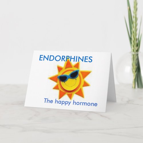 ENDORPHINES The happy hormone Card