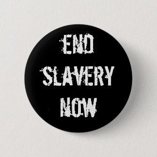 endslaverynow pinback button