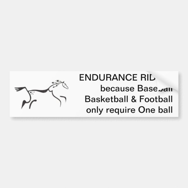Endurance Riding, because Bumper Sticker (Front)