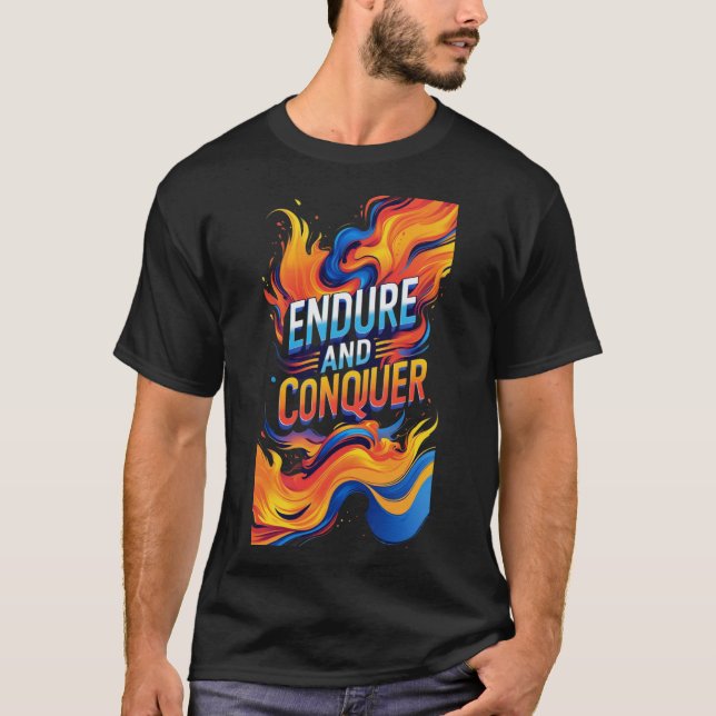Endure and Conquer T-Shirt (Front)