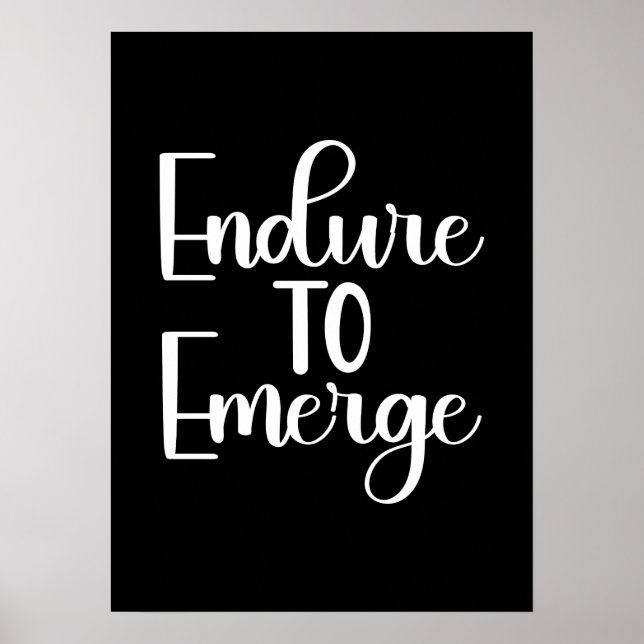 Endure to Emerge - Hustle, Gym, Success Motivation Poster (Front)