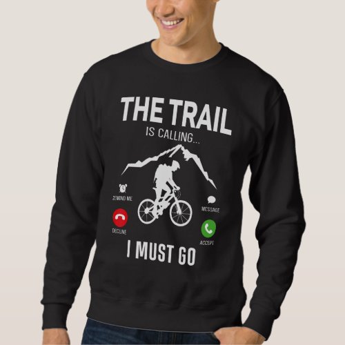 Enduro MTB Mountain Bike Riding Downhill Phone Dis Sweatshirt