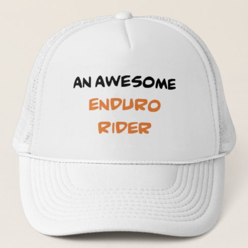 enduro rider awesome trucker hat