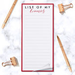Enemies List Elegant Red Border Funny Joke Magnetic Notepad<br><div class="desc">Another ridiculous notepad by JessicaAmber! Keep track of all many enemies, in one easy location. This notebook in white features a red border and a festive title that says 'List of my Enemies'. Edit text as needed. Great stocking stuffer for your mother! ••• Created 30 Nov 2022. ••• For more...</div>