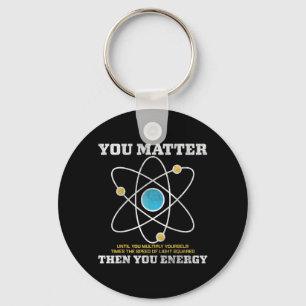 Energie Physicists Funny Cool Quantum Physics Keychain