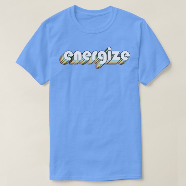 Energize Retro Rainbow Typography Faded Style T-Shirt (Design Front)