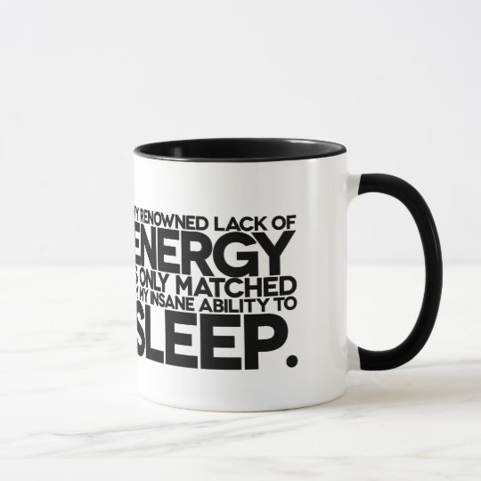 Energy and Sleep - Lazy words to live by. Mug