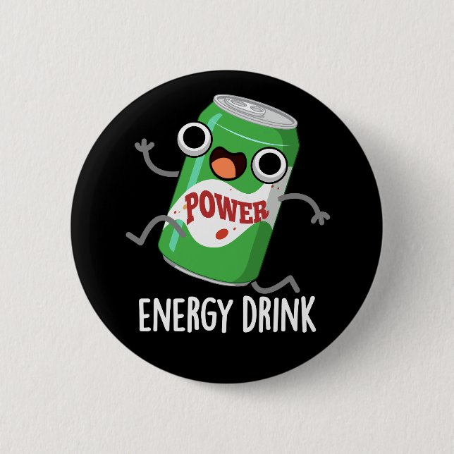 Energy Drink Funny Energetic Drink Pun Dark BG Button (Front)