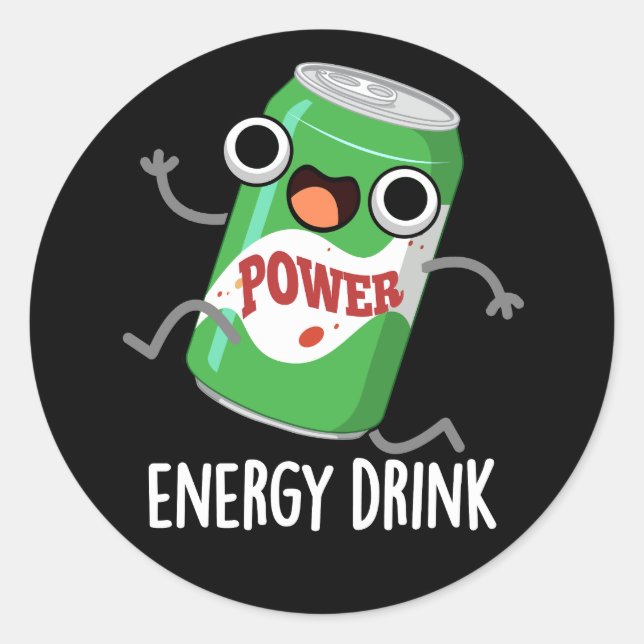Energy Drink Funny Energetic Drink Pun Dark BG Classic Round Sticker (Front)