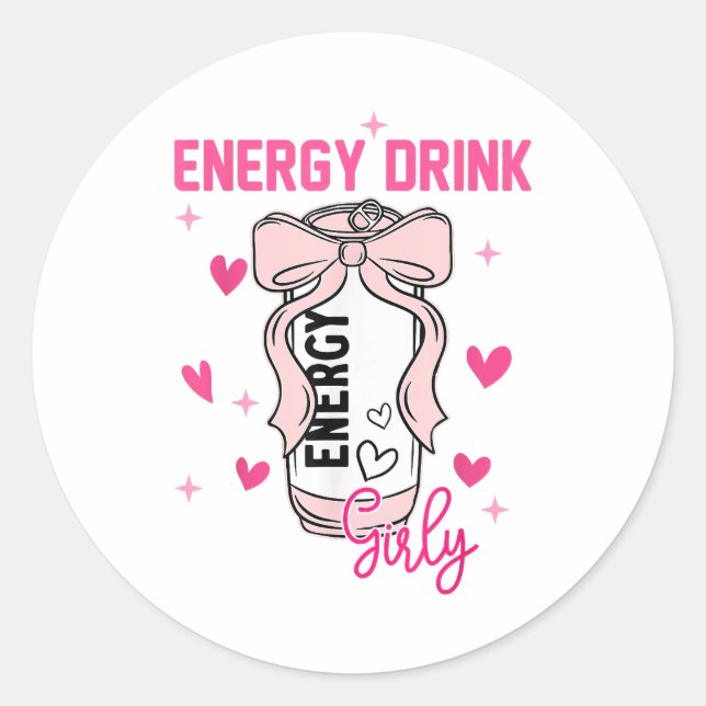 Energy Drink Girly Funny Drinking Lover Design Classic Round Sticker (Front)