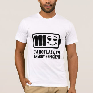 Energy Efficient Lazy Humor T-Shirt