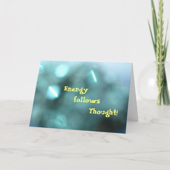 Energy follows thought     T... Card (Front)