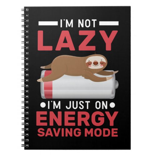Energy Humor Relaxing Animal Lazy Sloth Notebook