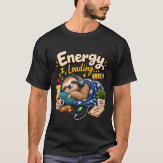 Energy Loading Sloth Funny Sleepy Animal Low Ener T-Shirt