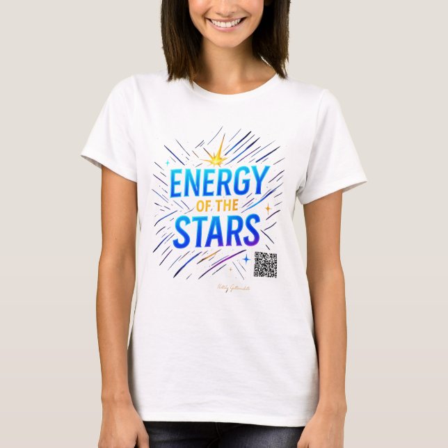 Energy of the Stars T-Shirt – Cosmic Motivational  (Front)