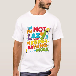 Energy-Saving Mode Activated T-Shirt