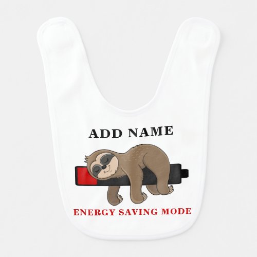Energy Saving Mode  Funny Sloth Template  Unisex  Baby Bib