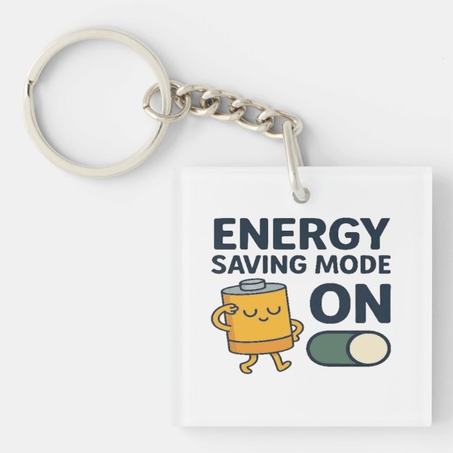 Energy Saving Mode On- Funny Battery Lazy Tshirt Keychain (Front)
