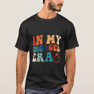 Enet Fiance In My Ened Era Bachelorette Py T-Shirt