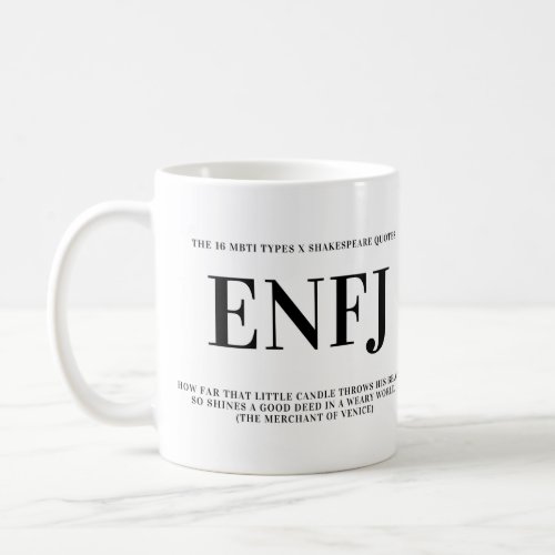 ENFJ The 16 MBTI Types and Shakespeare Quotes Coffee Mug