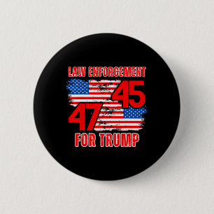 Enforcement For Trump 45 47 Button