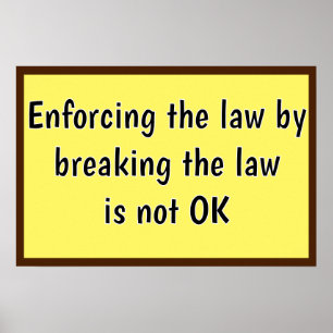Enforcing the Law Poster