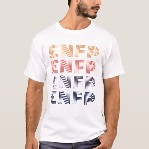 ENFP MBTI _ Campaigner Personality _ Myers_Briggs  T_Shirt