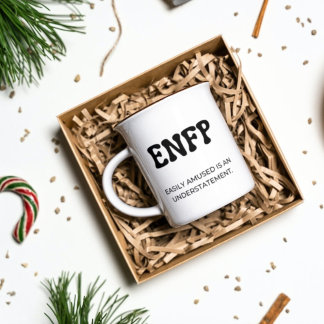 ENFP MBTI Funny Quote with Black Text Coffee Mug