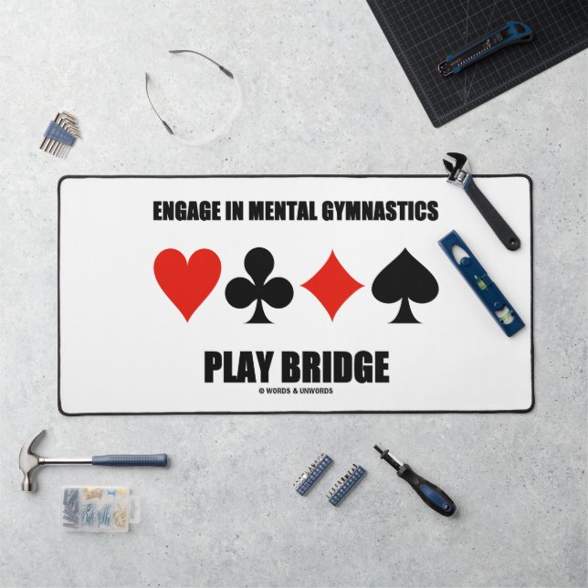 Engage In Mental Gymnastics Play Bridge Desk Mat (Workstation)