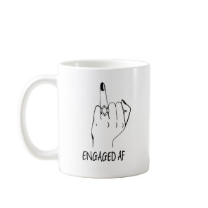 Engaged AF Bride Ring Finger Totes Engaged Mug