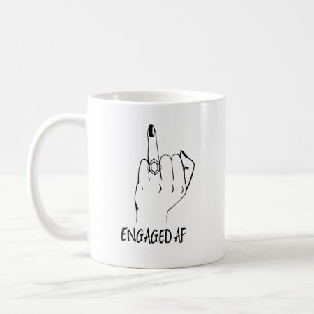 Engaged Af Bride Ring Finger Totes Engaged Mug