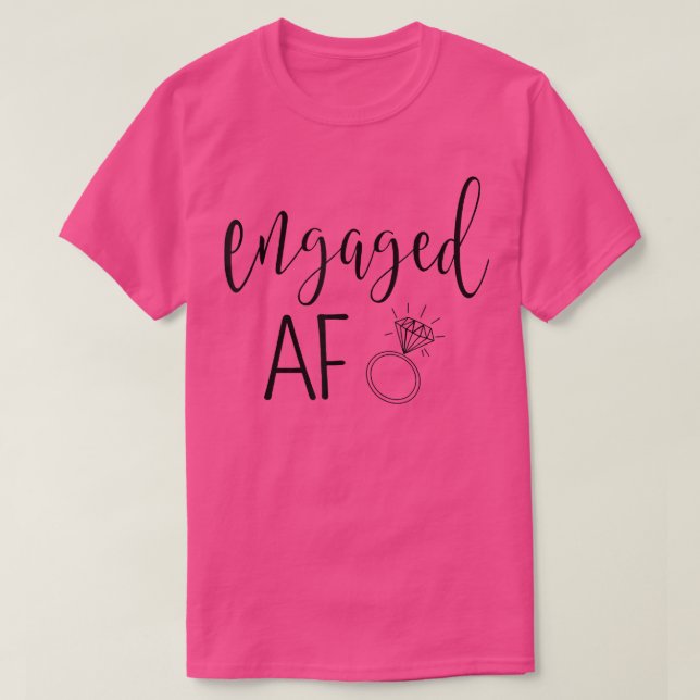 Engaged Af Bride To Be Wedding Ring Future Mrs T-Shirt (Design Front)