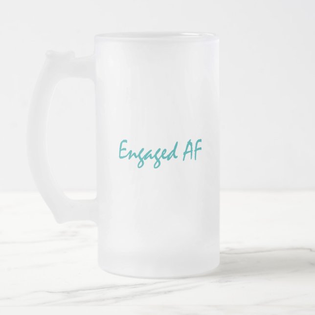 Engaged AF Frosted Glass Beer Mug (Left)