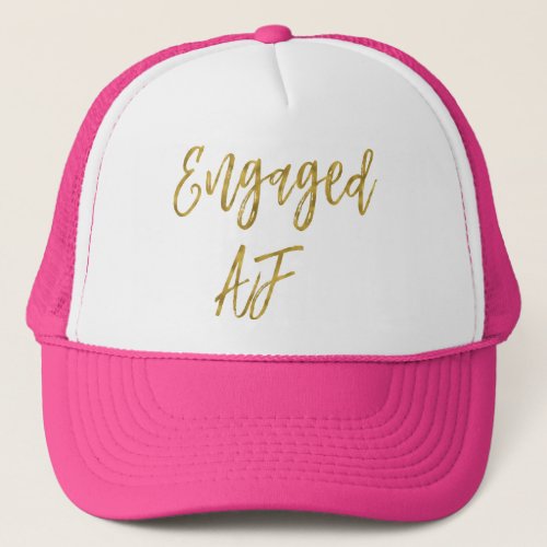 Engaged AF Gold Foil and White Trucker Hat