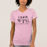 Engaged Announcement I Said Yes Engaged Year  T-Shirt<br><div class="desc">Engaged Announcement I Said Yes Wedding Ring T Shirt with Editable Engagement Year  - What a fun way to announce to the world that YOU SAID YES! Shown in pink,  however you can choose any available color. You can easily change the year to the year of your engagement! Congratulations!</div>