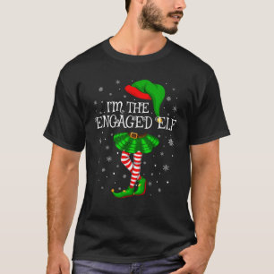 Engaged Elf Christmas Matching Family Women Girls  T-Shirt