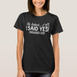 Engagement Announcement He Asked I Said Yes 2021 T-Shirt<br><div class="desc">Get this engagement announcement outfit and Celebrate getting engaged in 2021 Great matching tee for fiancée soon-to-be married a cool way to show that you said yes to his proposal,  Get ready for the bachelorrete party!</div>