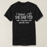 Engagement Announcement I Asked She Said Yes edit T-Shirt<br><div class="desc">Grab this engagement announcement outfit and Celebrate getting engaged in 2021 Great matching tee for fiancé soon-to-be married a cool way to prove she already has a ring on her finger and she said yes to your proposal,  Get ready for the bachelor party!</div>