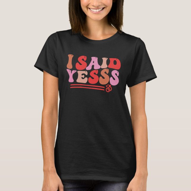 Engagement Announcement  I Said Yes 2023 Groovy Wa T-Shirt (Front)